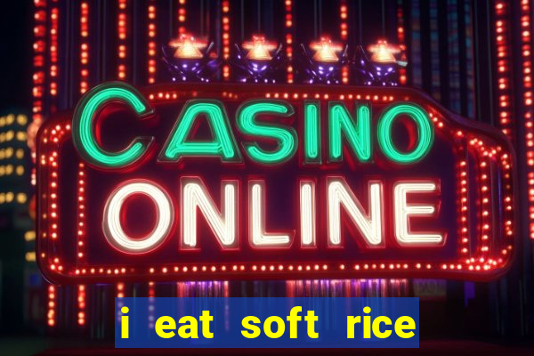 i eat soft rice in another world pt br cap 1